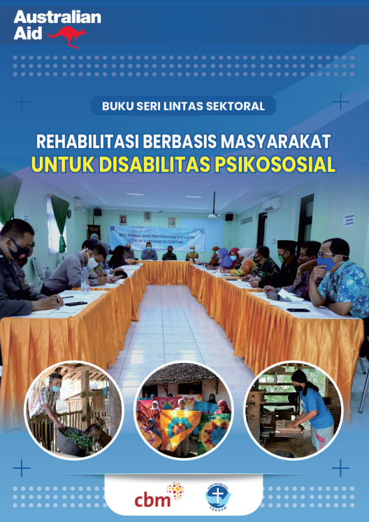 Buku Panduan Rehabilitasi Berbasis Masyarakat Untuk Disabilitas Psikososial